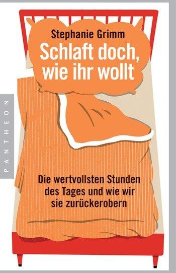 Schlaft doch, wie ihr wollt - Stephanie Grimm